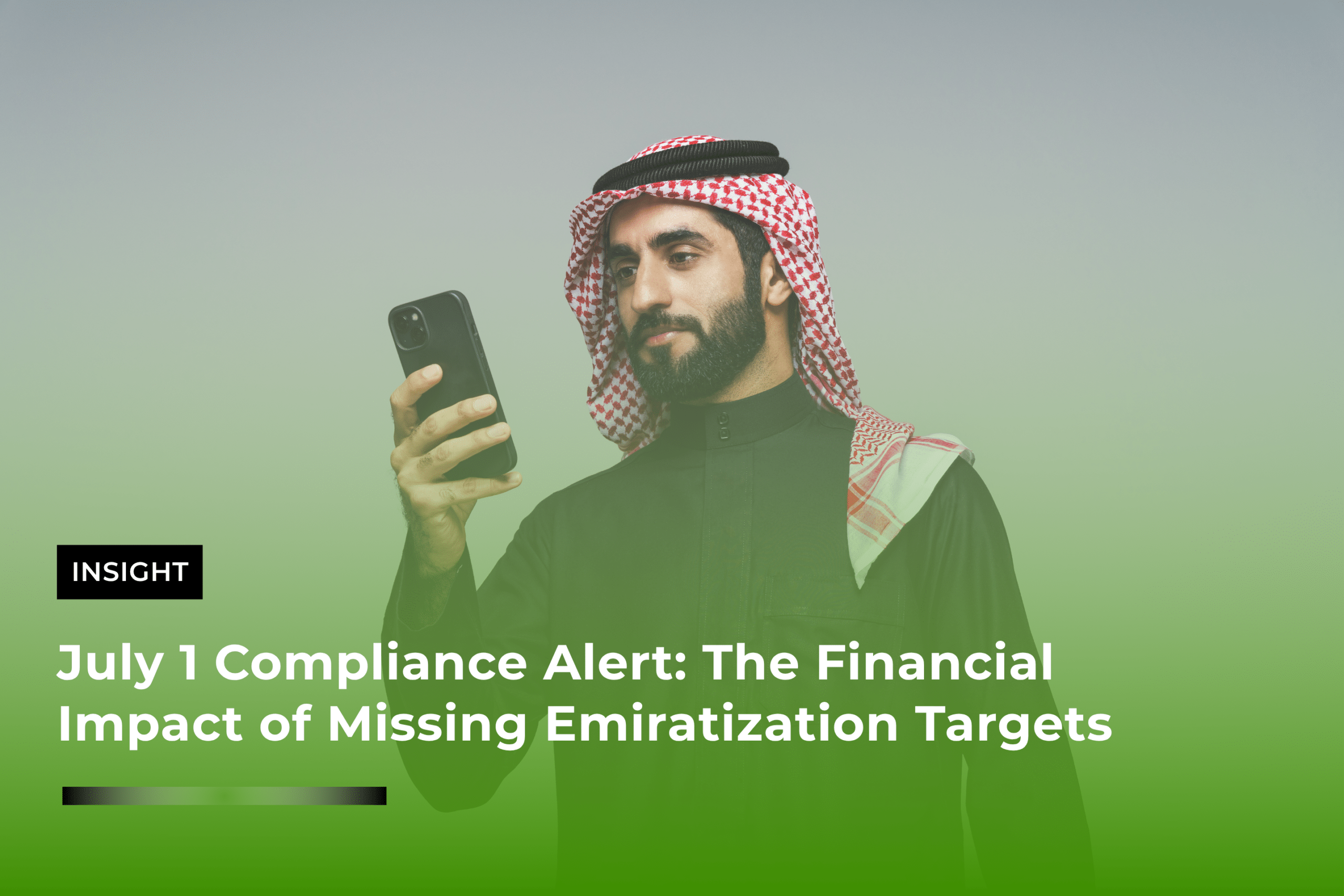 July 1 Compliance Alert The Financial Impact of Missing Emiratization Targets