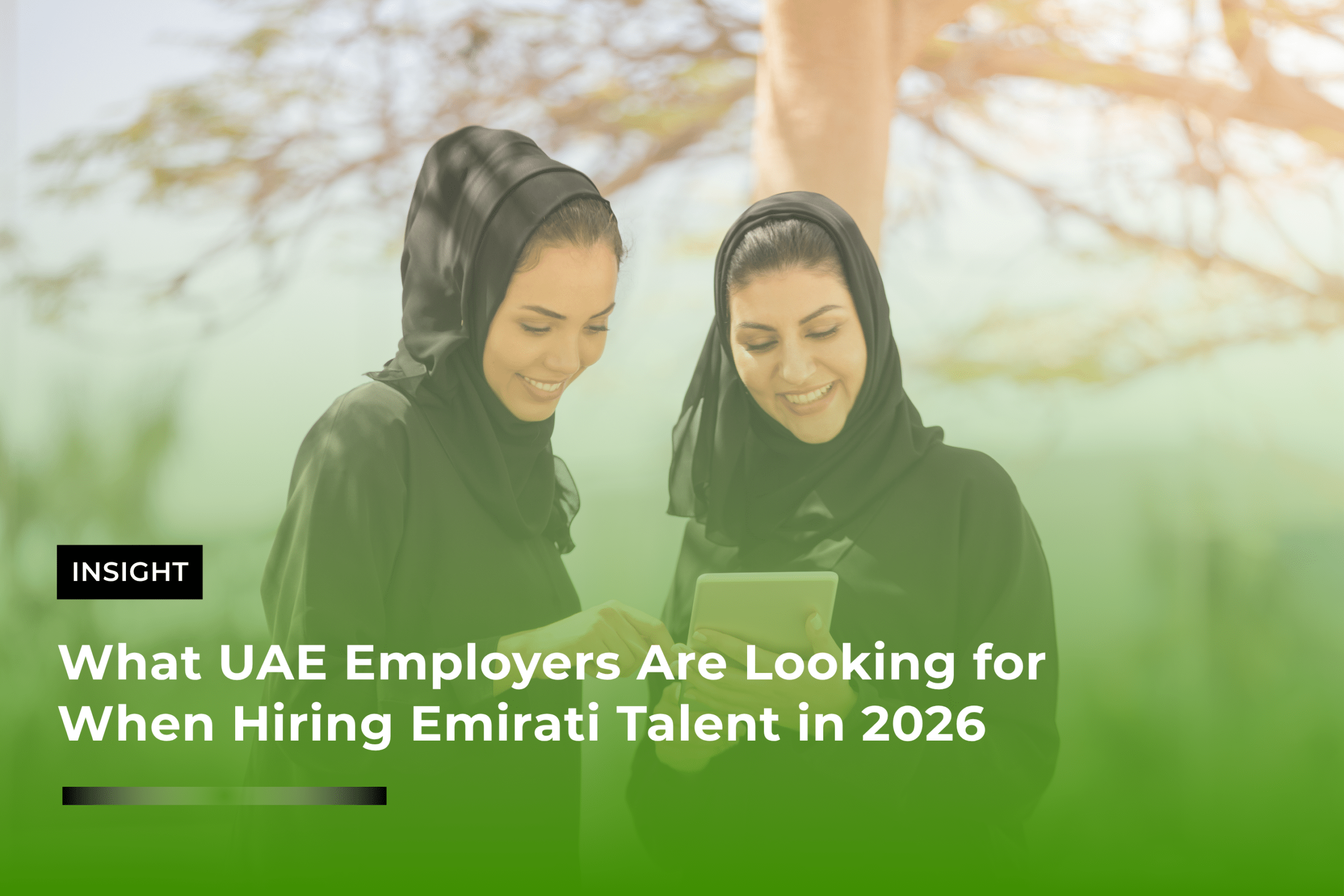 What UAE Employers Are Looking for When Hiring Emirati Talent in 2026