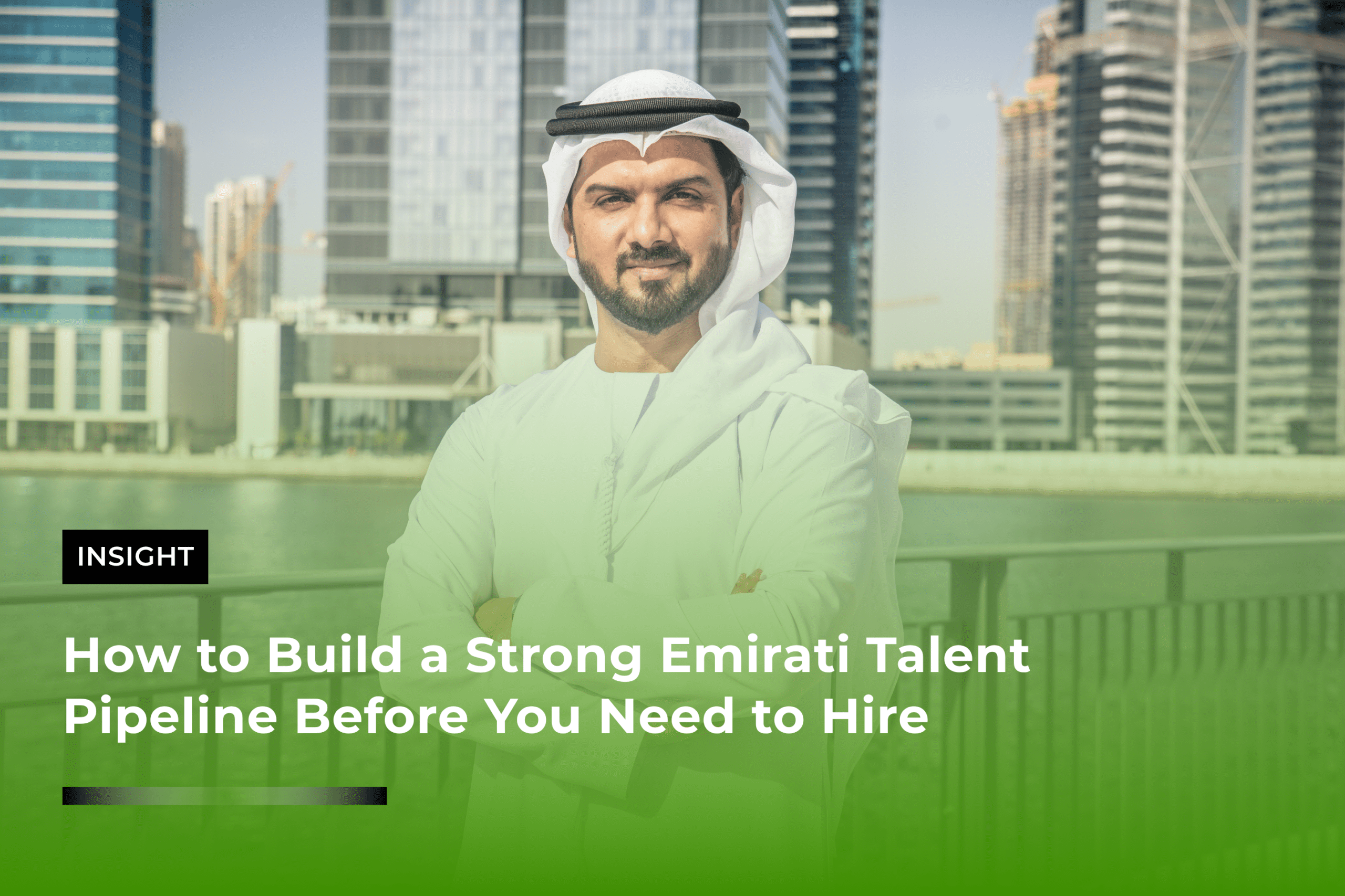 How to Build a Strong Emirati Talent Pipeline Before You Need to Hire