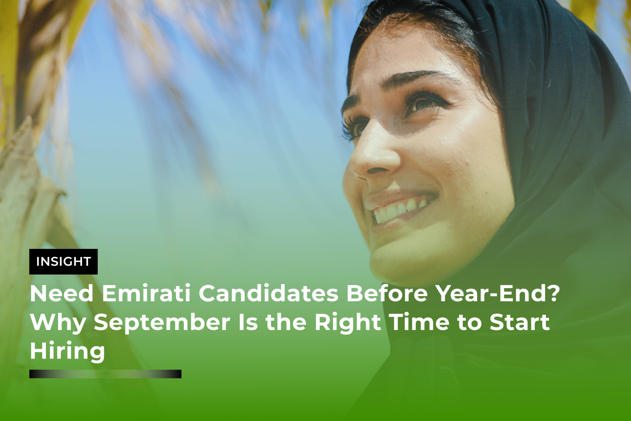 Need Emirati Candidates Before Year-End? Why September Is the Right Time to Start Hiring