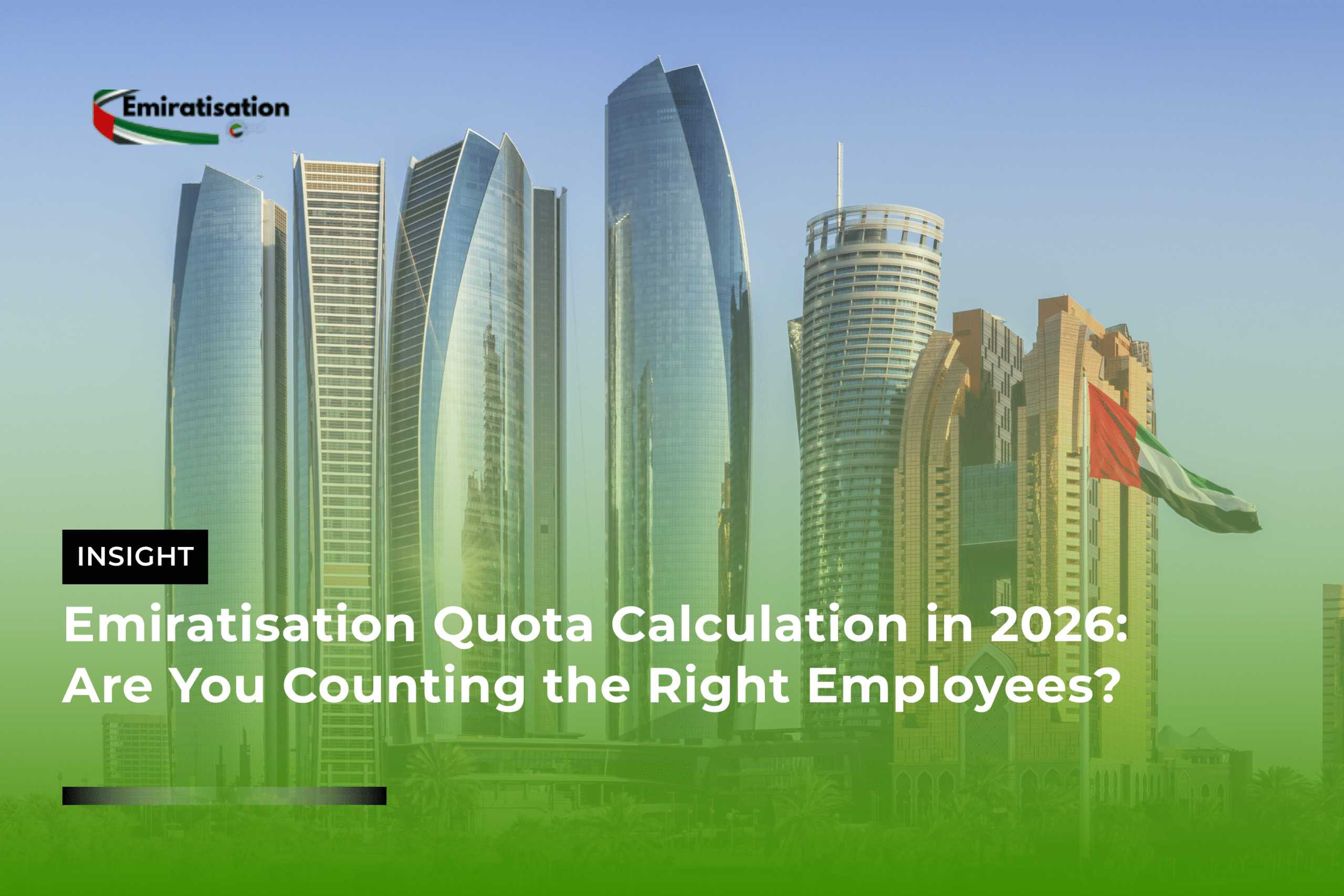 Emiratisation Quota Calculation in 2026 Are You Counting the Right Employees