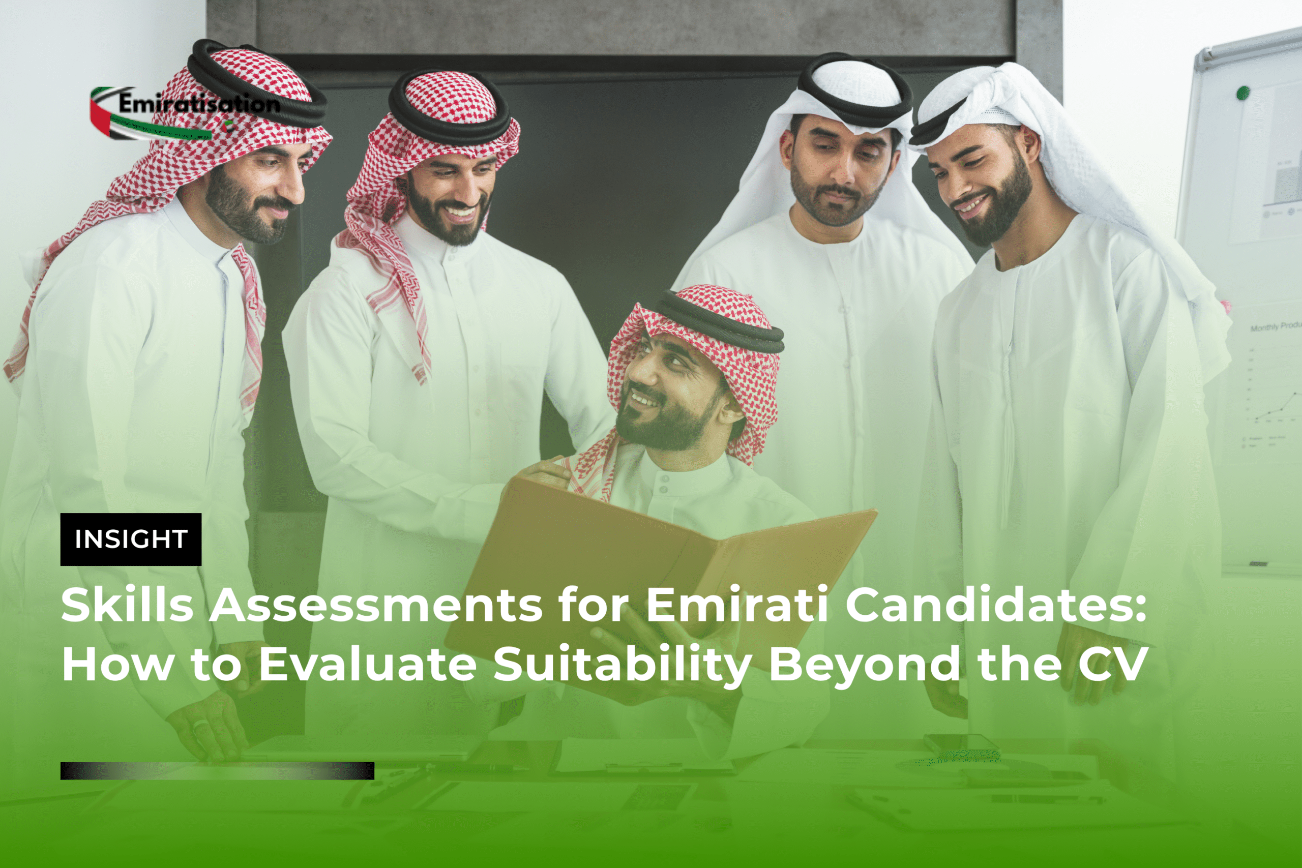Skills Assessments for Emirati Candidates How to Evaluate Suitability Beyond the CV