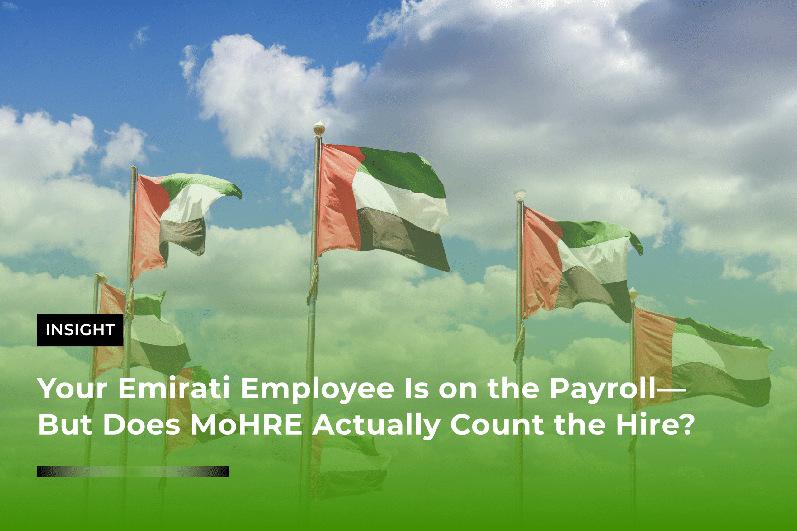 Your Emirati Employee Is on the Payroll But Does MoHRE Actually Count the Hire